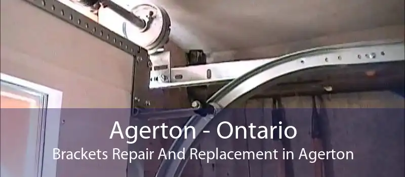 Agerton - Ontario Brackets Repair And Replacement in Agerton