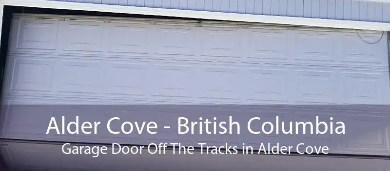 Alder Cove - British Columbia Garage Door Off The Tracks in Alder Cove