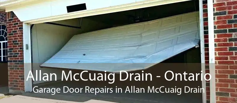 Allan McCuaig Drain - Ontario Garage Door Repairs in Allan McCuaig Drain