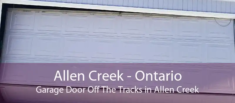 Allen Creek - Ontario Garage Door Off The Tracks in Allen Creek