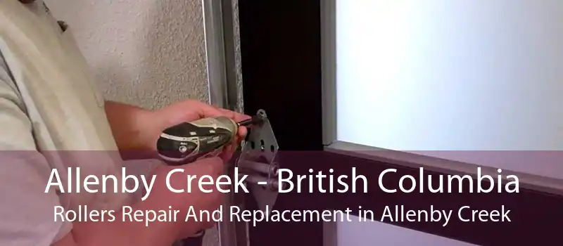 Allenby Creek - British Columbia Rollers Repair And Replacement in Allenby Creek