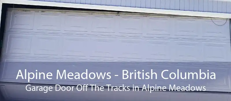 Alpine Meadows - British Columbia Garage Door Off The Tracks in Alpine Meadows