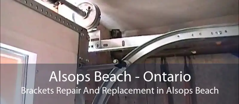 Alsops Beach - Ontario Brackets Repair And Replacement in Alsops Beach