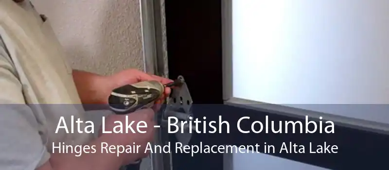 Alta Lake - British Columbia Hinges Repair And Replacement in Alta Lake