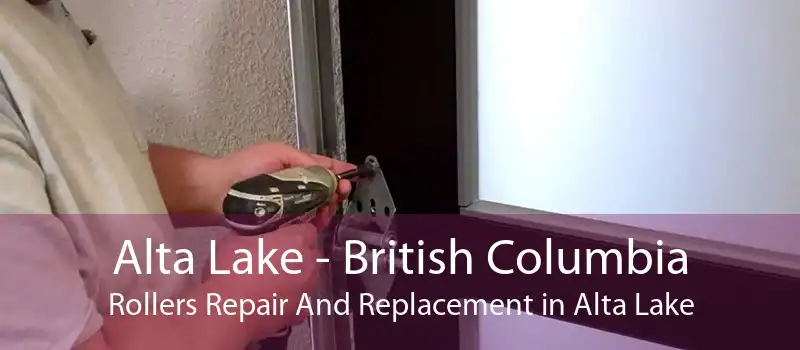 Alta Lake - British Columbia Rollers Repair And Replacement in Alta Lake