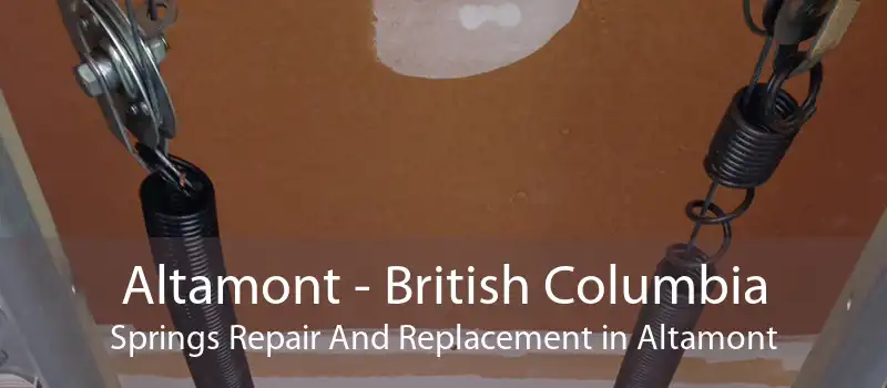 Altamont - British Columbia Springs Repair And Replacement in Altamont