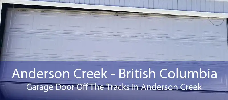 Anderson Creek - British Columbia Garage Door Off The Tracks in Anderson Creek