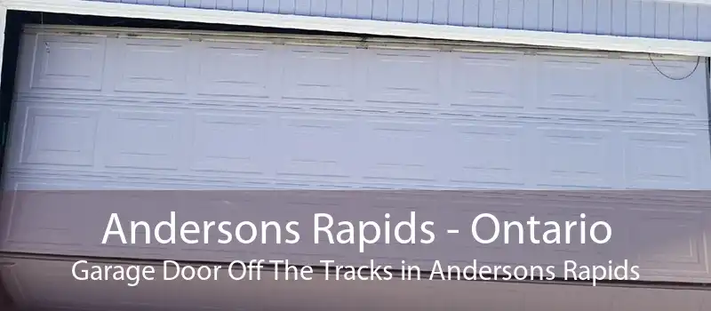 Andersons Rapids - Ontario Garage Door Off The Tracks in Andersons Rapids