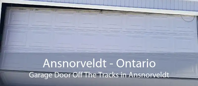 Ansnorveldt - Ontario Garage Door Off The Tracks in Ansnorveldt