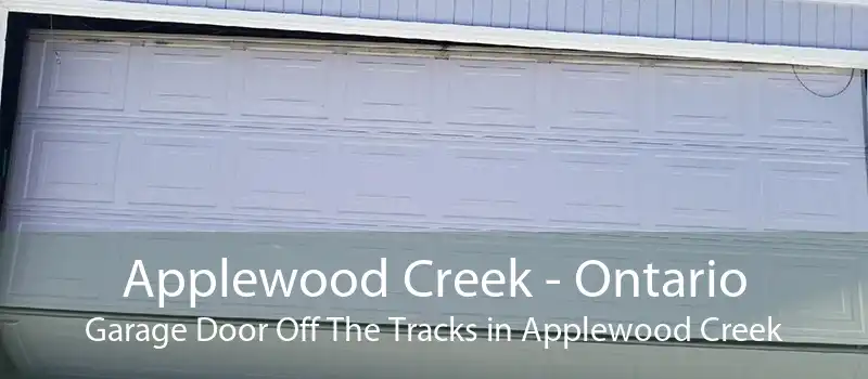 Applewood Creek - Ontario Garage Door Off The Tracks in Applewood Creek