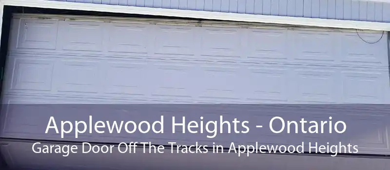 Applewood Heights - Ontario Garage Door Off The Tracks in Applewood Heights