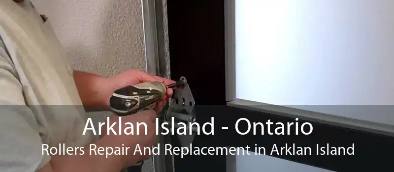 Arklan Island - Ontario Rollers Repair And Replacement in Arklan Island