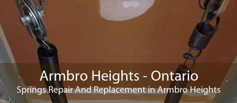 Armbro Heights - Ontario Springs Repair And Replacement in Armbro Heights