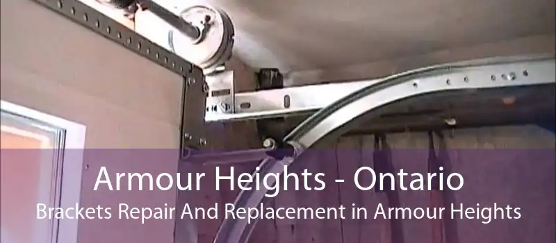 Armour Heights - Ontario Brackets Repair And Replacement in Armour Heights