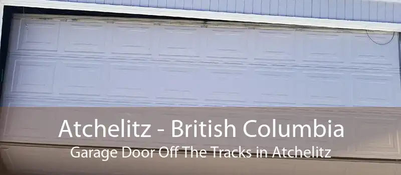 Atchelitz - British Columbia Garage Door Off The Tracks in Atchelitz
