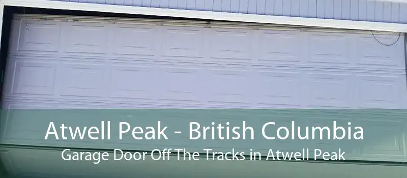 Atwell Peak - British Columbia Garage Door Off The Tracks in Atwell Peak