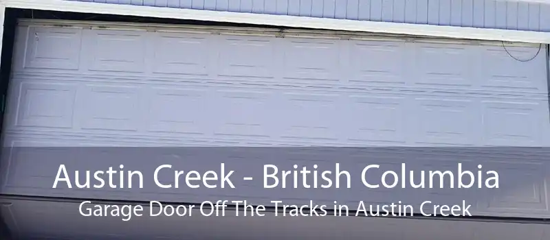 Austin Creek - British Columbia Garage Door Off The Tracks in Austin Creek