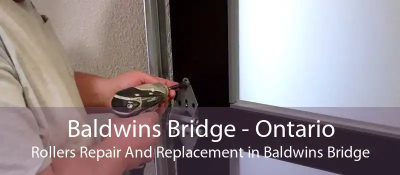 Baldwins Bridge - Ontario Rollers Repair And Replacement in Baldwins Bridge