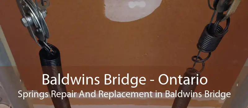 Baldwins Bridge - Ontario Springs Repair And Replacement in Baldwins Bridge