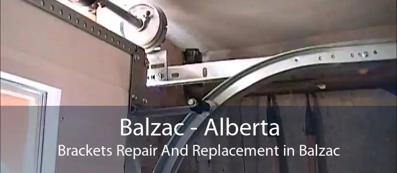 Balzac - Alberta Brackets Repair And Replacement in Balzac