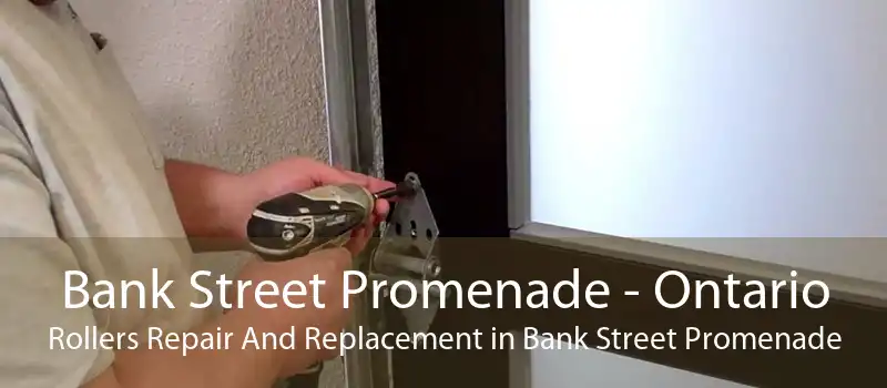 Bank Street Promenade - Ontario Rollers Repair And Replacement in Bank Street Promenade