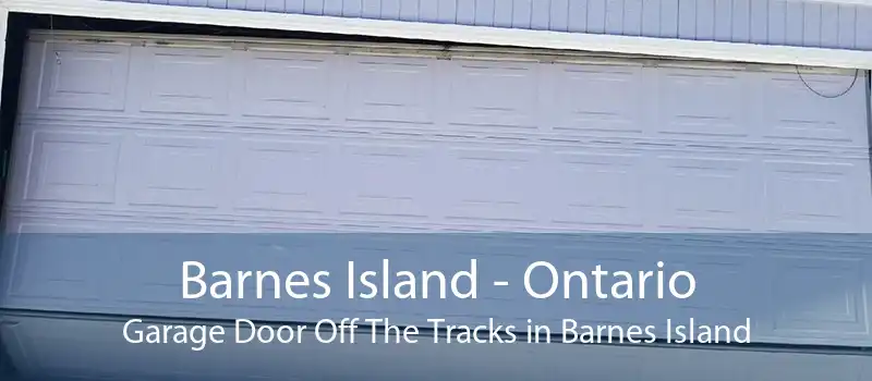 Barnes Island - Ontario Garage Door Off The Tracks in Barnes Island