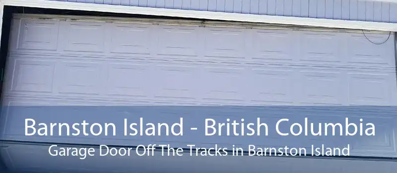 Barnston Island - British Columbia Garage Door Off The Tracks in Barnston Island