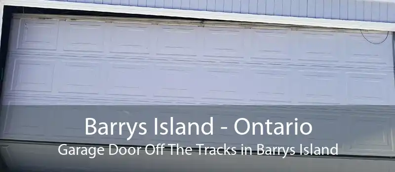 Barrys Island - Ontario Garage Door Off The Tracks in Barrys Island