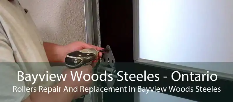 Bayview Woods Steeles - Ontario Rollers Repair And Replacement in Bayview Woods Steeles