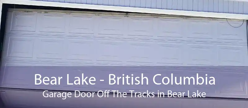 Bear Lake - British Columbia Garage Door Off The Tracks in Bear Lake