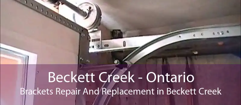 Beckett Creek - Ontario Brackets Repair And Replacement in Beckett Creek