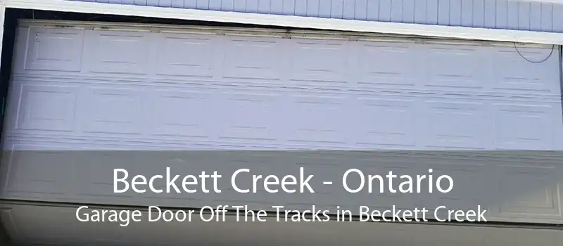 Beckett Creek - Ontario Garage Door Off The Tracks in Beckett Creek
