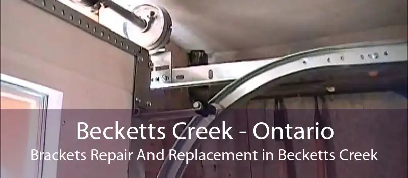 Becketts Creek - Ontario Brackets Repair And Replacement in Becketts Creek
