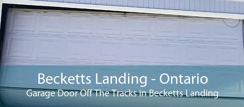 Becketts Landing - Ontario Garage Door Off The Tracks in Becketts Landing