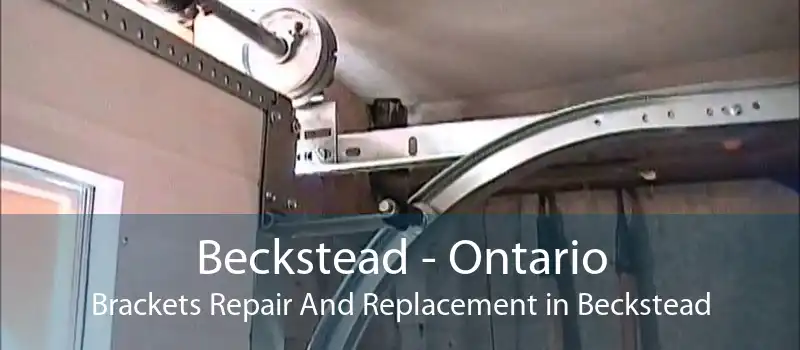 Beckstead - Ontario Brackets Repair And Replacement in Beckstead