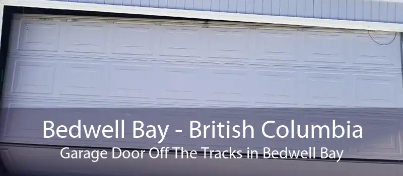 Bedwell Bay - British Columbia Garage Door Off The Tracks in Bedwell Bay