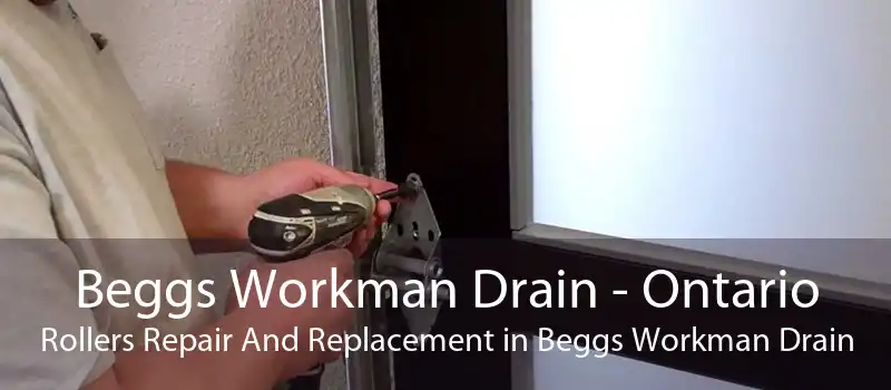 Beggs Workman Drain - Ontario Rollers Repair And Replacement in Beggs Workman Drain