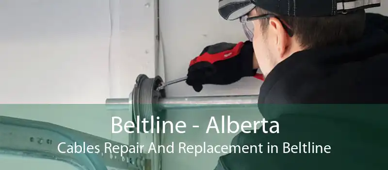 Beltline - Alberta Cables Repair And Replacement in Beltline