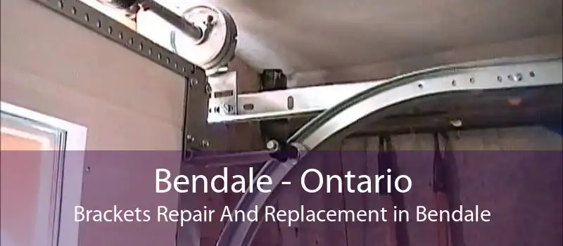 Bendale - Ontario Brackets Repair And Replacement in Bendale