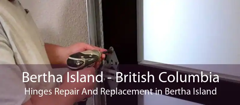 Bertha Island - British Columbia Hinges Repair And Replacement in Bertha Island