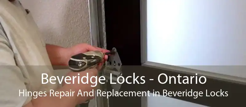 Beveridge Locks - Ontario Hinges Repair And Replacement in Beveridge Locks