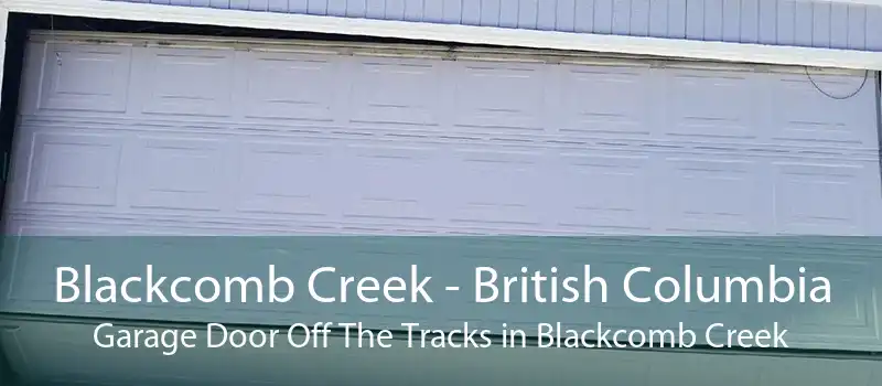 Blackcomb Creek - British Columbia Garage Door Off The Tracks in Blackcomb Creek