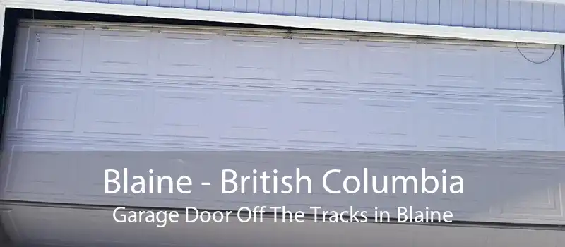Blaine - British Columbia Garage Door Off The Tracks in Blaine