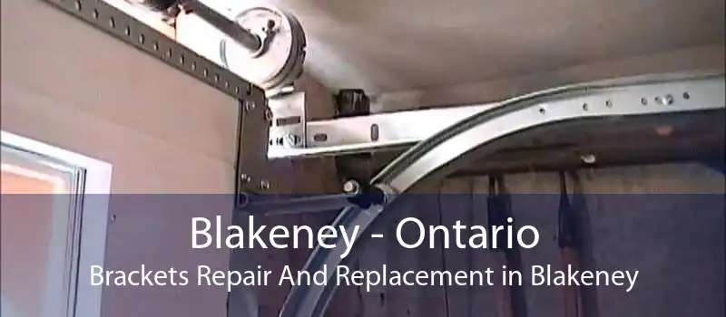 Blakeney - Ontario Brackets Repair And Replacement in Blakeney