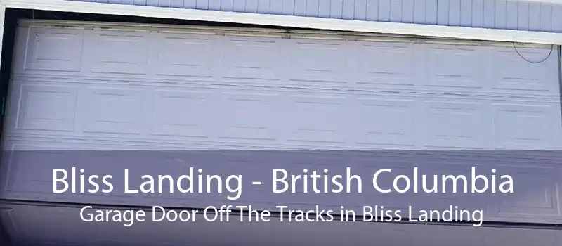 Bliss Landing - British Columbia Garage Door Off The Tracks in Bliss Landing
