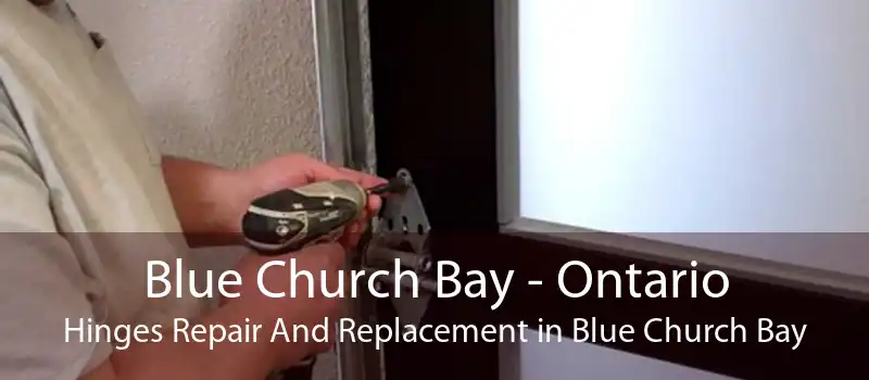 Blue Church Bay - Ontario Hinges Repair And Replacement in Blue Church Bay