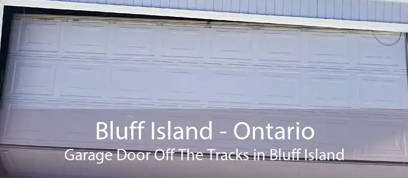 Bluff Island - Ontario Garage Door Off The Tracks in Bluff Island
