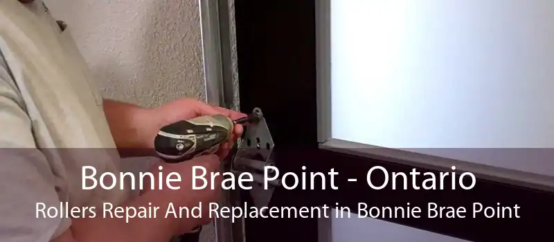 Bonnie Brae Point - Ontario Rollers Repair And Replacement in Bonnie Brae Point