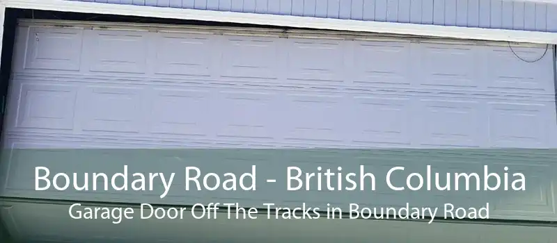 Boundary Road - British Columbia Garage Door Off The Tracks in Boundary Road