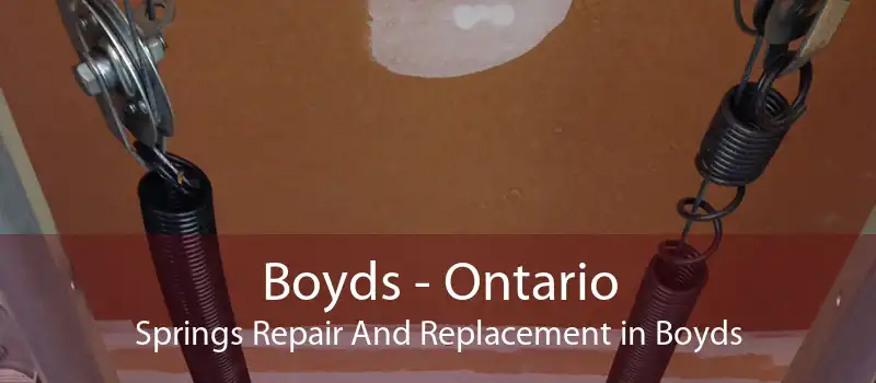 Boyds - Ontario Springs Repair And Replacement in Boyds